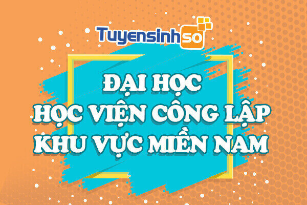 ĐH – HV Công lập khu vực Miền Nam