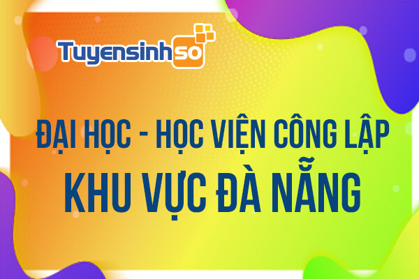 ĐH – HV Công lập khu vực Đà Nẵng