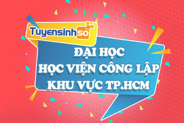 ĐH – HV Công lập khu vực TP. HCM