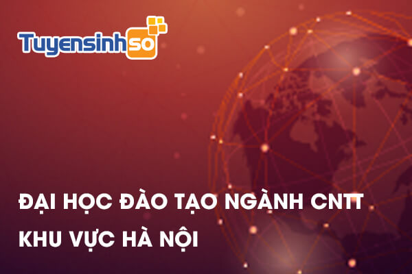 ĐH có ngành Công nghệ thông tin Hà Nội
