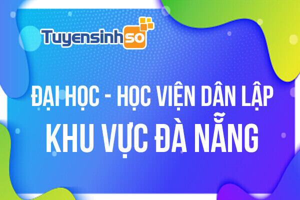 ĐH – HV Dân lập khu vực Đà Nẵng