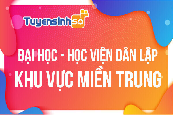 ĐH – HV Dân lập khu vực Miền Trung