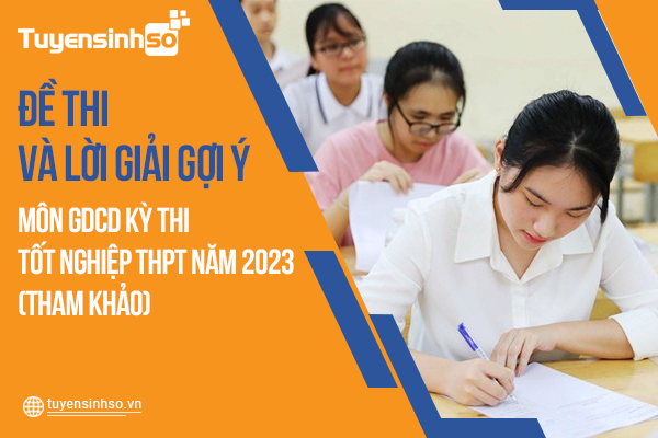 Đáp án môn GDCD kỳ thi Bet88013.com trang chủ chính thức năm 2023 mới nhất (Tham khảo)