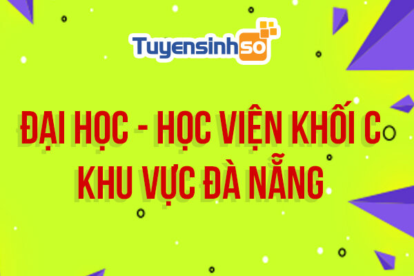 ĐH – HV Khối C khu vực Đà Nẵng