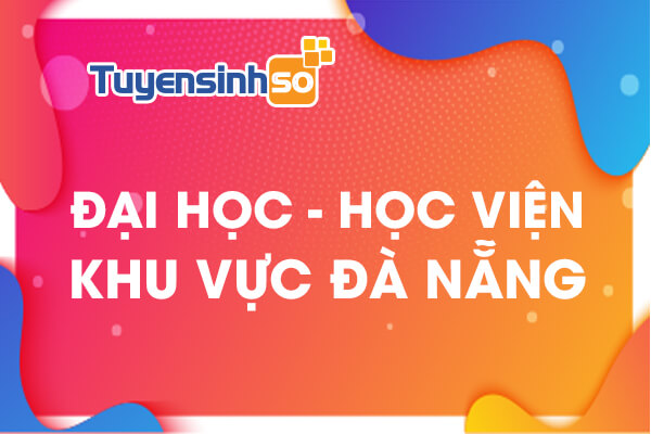 ĐH – HV Khu vực Đà Nẵng