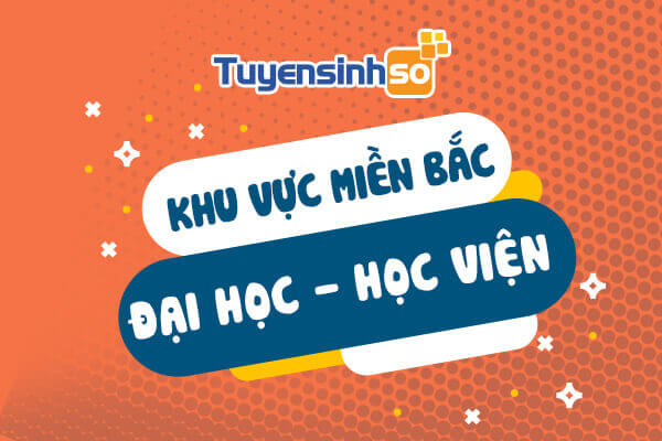 ĐH – HV Khu vực Miền Bắc