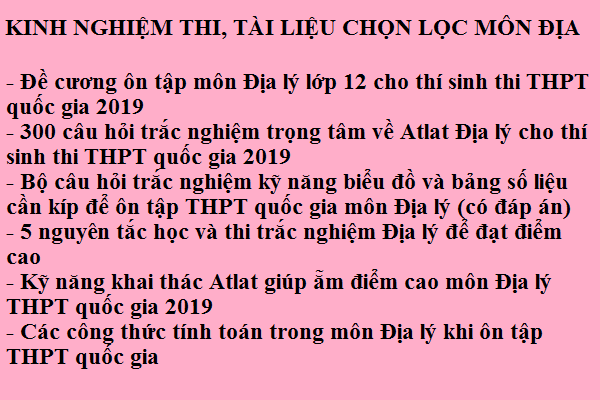 Kinh nghiệm thi, tài liệu chọn lọc từ A-Z môn Địa THPT quốc gia